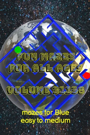 Fun Mazes for All Ages Volume 31138: Mazes for Blue Ñ Easy to Medium