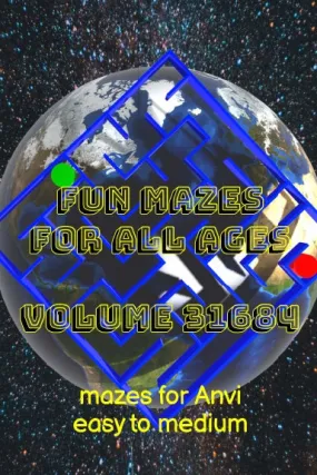 Fun Mazes for All Ages Volume 31684: Mazes for Anvi Ñ Easy to Medium